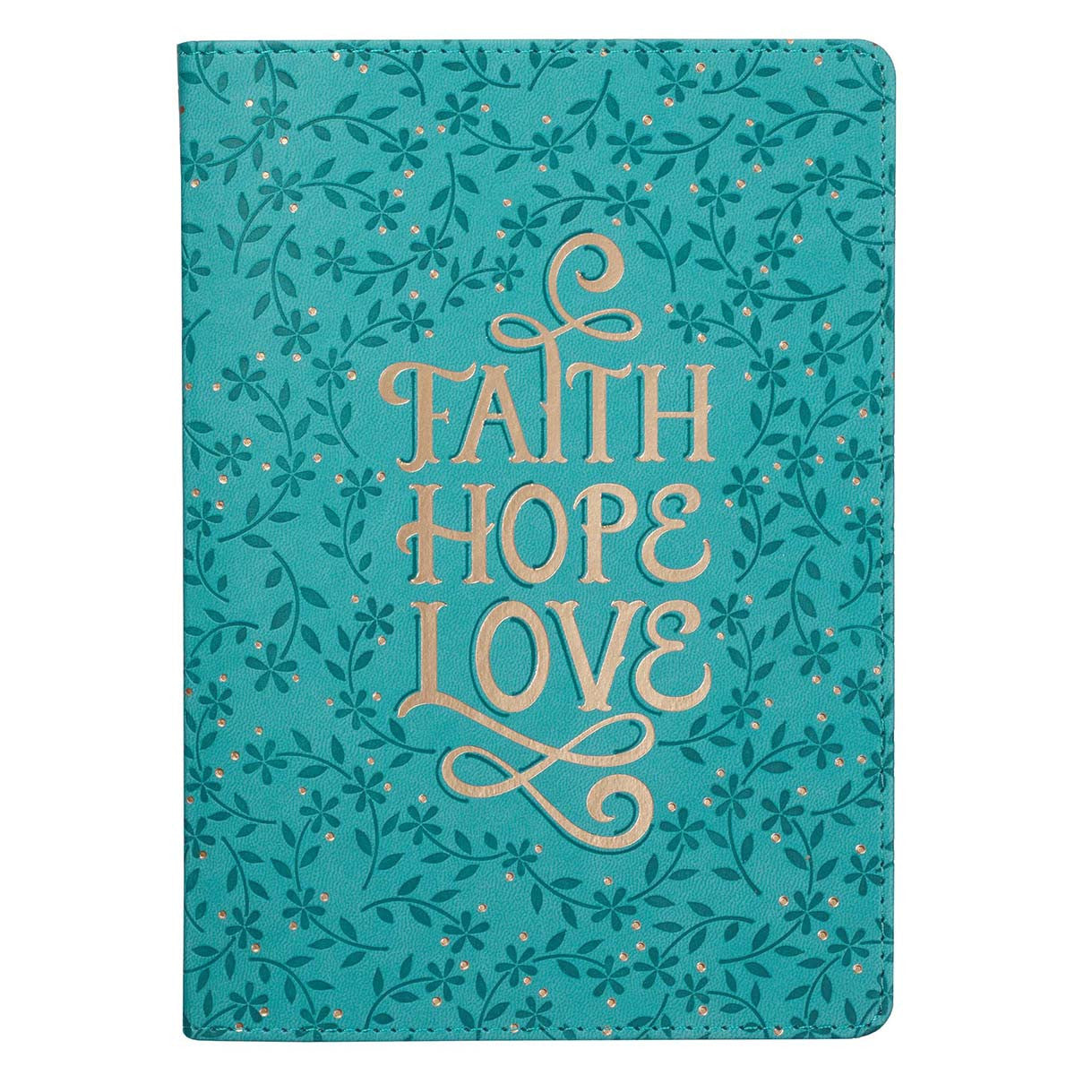 FAITH HOPE LOVE JOURNAL